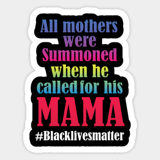 All mothers were summoned whe he called for his Mama Sticker